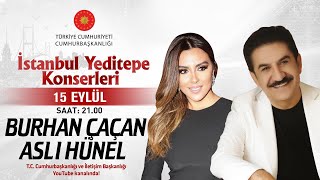 Cumhurbaşkanlığı “İstanbul Yeditepe Konserleri” Aslı Hünel  Burhan Çaçan [upl. by Katee]