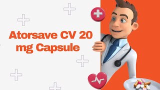 Atorsave CV 20 mg Capsule [upl. by Seraphine]