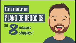 Como Montar um Plano de Negócio em 8 Passos Simples [upl. by Arick]