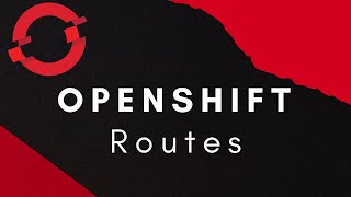 Openshift Routes  Openshift Tutorial  Insecure Route  Edge Route  Passthrough Route [upl. by Fatsug142]