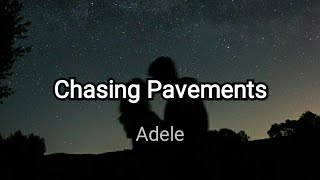 Chasing Pavements  Adele  Lyrics Video [upl. by Elag]