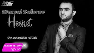 Mürsəl Səfərov — Həsrət [upl. by Eelek]