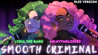 SMOOTH CRIMINAL  Female Cover by Lydia the Bard and ​⁠MilkyyMelodies  Glee Version [upl. by Aihsemak248]