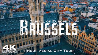 4K Best of BRUSSELS 🇧🇪 Bruxelles Drone  1 Hour Aerial City Tour of Brussel Belgium [upl. by Nimocks395]