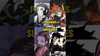 LAS PROXIMAS LUNAS SUPERIORES anime demonslayer kimetsunoyaiba [upl. by Yewed]