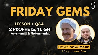 Friday Gems 2 Prophets 1 Light  Yahya Rhodus amp Ismael Essa [upl. by Sihonn]