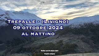 Trepalle Livigno mattino del 9 ottobre 2024 [upl. by Remlap]