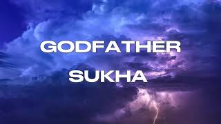 Godfather Lyrics  Sukha [upl. by Murial]