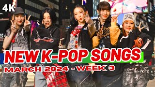 NEW KPOP SONGS  MARCH 2024 WEEK 3 [upl. by Lattonia]