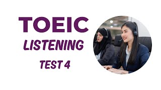 TOEIC Listening Test 4 2024 toeic toeiclistening toeicexercises [upl. by Medlin]