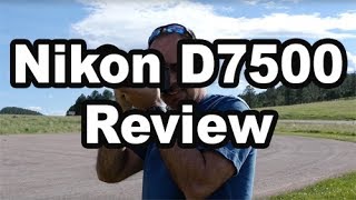 D7500 Review Plus Comparison Vs D7200 and D500 [upl. by Laney]