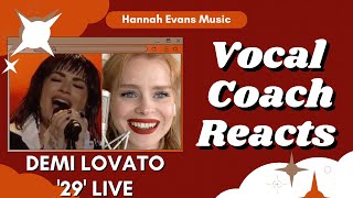 DEMI LOVATO 29 Live  Vocal Coach Reacts  Hannah Evans Music [upl. by Ofilia]