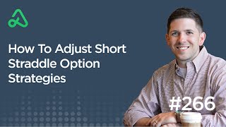 How To Adjust Short Straddle Option Strategies Episode 266  The Daily Call [upl. by Hadeis467]