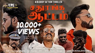 Sathuranga Aattam  Tamil Action Short Film 2023  Rajapalayam Short Film  An Subash Film [upl. by Esinal820]