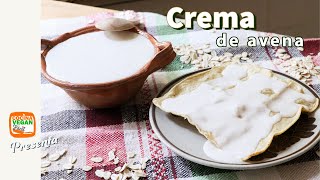 ¿No quieres consumir lácteos Sólo necesitas avena para hacer esta crema  Cocina Vegan Fácil [upl. by Yelmene]