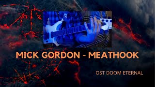 Mick Gordon  Meathook OST Doom Eternal  Guitar Cover  Remix [upl. by Anirhtak]