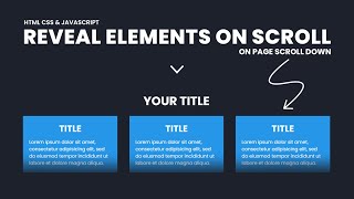 Reveal Website Elements On Scroll  On Page Scroll Down  Using HTML CSS amp Javascript [upl. by Moss922]