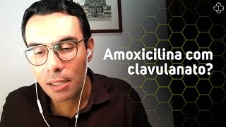 Amoxicilina com clavulanato Quando escolher [upl. by Ees426]