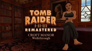 Tomb Raider I Remastered  Croft Manor  Walkthrough Polish Subtitles  PL [upl. by Anehsuc988]