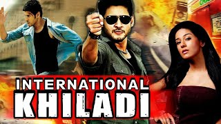 International Khiladi  The Iran Man Hindi Dubbed Full Movie l Mahesh Babu l Amrita Rao [upl. by Ducan]