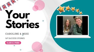 Your Stories  Caroline amp Mike  IVF Testimonial [upl. by Jadwiga]