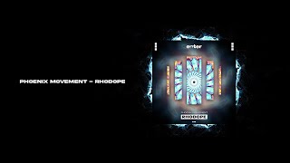 Phoenix Movement  Rhodope Enter Audio [upl. by Godewyn346]