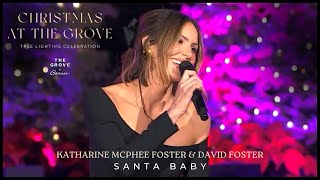 Katharine McPhee Foster amp David Foster • Santa Baby  Christmas at the Grove 2023 [upl. by Georgeanna882]