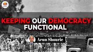 Keeping our Democracy Functional  Arun Shourie [upl. by Lemmuela156]