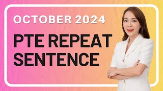 October 2024 PTE Repeat Sentence Prediction questions [upl. by Ruggiero]