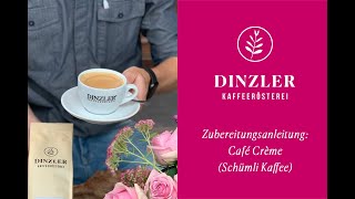 Café Crème Schümli Kaffee aus dem Siebträger  DINZLER Kaffeerösterei [upl. by Aneleiram]