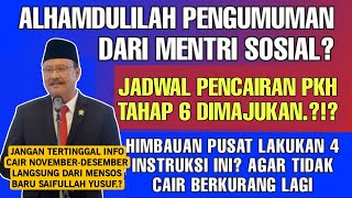 RESMI DIUMUMKAN JADWAL PENCAIRAN PKH TAHAP 6 TAHAP TERKAHIR 2024 DIMAJUKAN ADA 4 HIMBAUAN [upl. by Ailene]