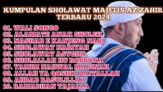 KUMPULAN SHOLAWAT TERBARU MAJELIS AZ ZAHIR 2024 [upl. by Eruza]