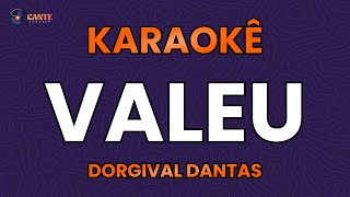 KARAOKÊ 🎤  VALEU  DORGIVAL DANTAS [upl. by Ebby]