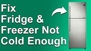 How To Fix Fridge And Freezer Not Cold Enough The Causes And How To Troubleshoot The Issue [upl. by Suidualc]