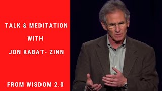 Talk and Meditation by Jon KabatZinn  Wisdom 20 [upl. by Yard]