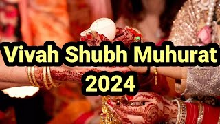 Vivah Muhurat 2024Hindu Marriage Dates 2024Vivah Shubh Muhurat 2024Shadi ke Dates 2024 [upl. by Ronyar959]