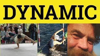 🔵 Dynamic  Dynamic Meaning  Dynamic Examples Dynamic in a Sentence [upl. by Geiger]