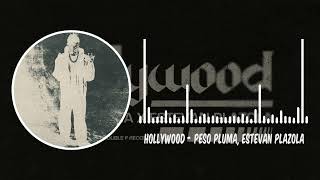 HOLLYWOOD  Peso Pluma Estevan Plazola [upl. by Barbabas954]