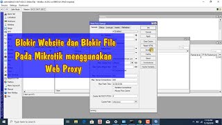 Setting Web Proxy Mikrotik untuk Blok File dan Website [upl. by Irfan]