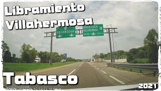 Libramiento Villahermosa Tabasco 23km 15min 64 [upl. by London418]