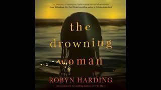 Robyn Harding  The Drowning Woman  Audiobook Mystery Suspense Thriller [upl. by Ecnaralc29]