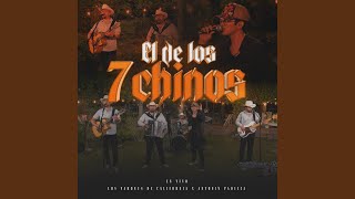 El de los 7 Chinos En Vivo [upl. by Ehr]