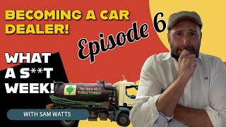 What A ST Week Becoming A Car Dealer  Episode 6 [upl. by Gnehc396]