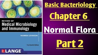 Levinson Microbiology Lecture  Basic Bacteriology Chapter 6 Normal Flora part 2  Microbiology [upl. by Flatto]