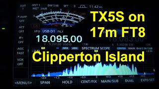 Clipperton Island TX5S on 17m FT8 January 20 2024 [upl. by Garrot838]