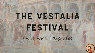 A Dramatic Reading of Ovids Fasti Vesta amp the Vestalia Festival [upl. by Abba725]