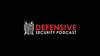 Defensive Security Podcast Episode 261 [upl. by Elladine]