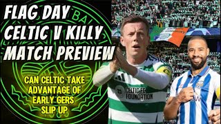 Celtic v Kilmarnock flag day preview [upl. by Earahs156]