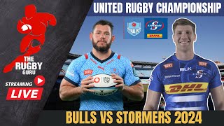 BULLS VS STORMERS 2024 UNITED RUGBY CHAMPIONSHIP LIVE COMMENTARY [upl. by Bender]