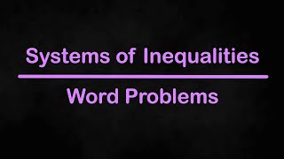 Systems of Inequalities Word Problems  Algebra 1 Unit 6 Lesson 6 [upl. by Huan]